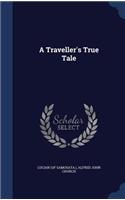 A Traveller's True Tale