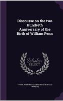 Discourse on the two Hundreth Anniversary of the Birth of William Penn
