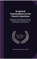 Scriptural Examinations on the Church Catechism