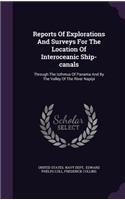 Reports of Explorations and Surveys for the Location of Interoceanic Ship-Canals