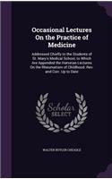 Occasional Lectures On the Practice of Medicine