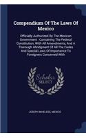 Compendium Of The Laws Of Mexico