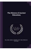 History of Ancient Education;