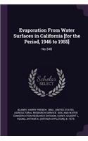 Evaporation from Water Surfaces in California [for the Period, 1946 to 1955]