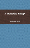 A Horsetale Trilogy