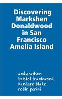 Discovering Markshen Donaldwood in San Francisco Amelia Island