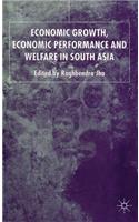 Economic Growth, Economic Performance and Welfare in South Asia