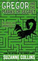 Gregor and the Marks of Secret: (4 The Underland Chronicles)