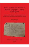Roles for Men and Women in Roman Epigraphic Culture and Beyond