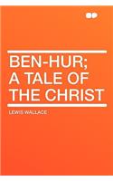 Ben-Hur; A Tale of the Christ