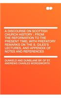 A Discourse on Scottish Church History