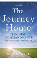 The Journey Home: Ten New Commandments for Discovering Your True Self