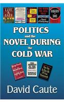 Politics and the Novel During the Cold War