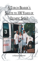 A Torch Bearer's Salute to 100 Years of Olympic Spirit: A Book of Olympic Poems(English)