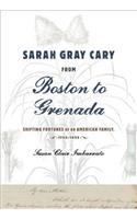 Sarah Gray Cary from Boston to Grenada