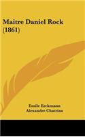 Maitre Daniel Rock (1861)