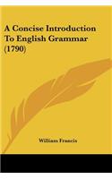 A Concise Introduction To English Grammar (1790)