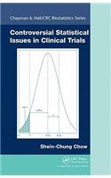 Controversial Statistical Issues in Clinical Trials