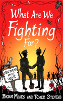 What Are We Fighting For?: Poems About War(MacMillan Poetry)