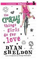 The Crazy Things Girls Do for Love