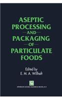 Aseptic Processing and Packaging of Particulate Foods