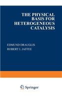 Physical Basis for Heterogeneous Catalysis