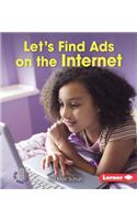 Let's Find Ads on the Internet: (First Step Nonfiction — Learn about Advertising)