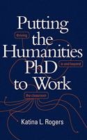 Putting the Humanities PhD to Work