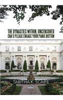 Dynasties Within Uncensored, CNA's Please Engage Your Panic Button
