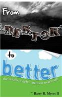 From Debtor to Better