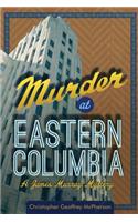 Murder at Eastern Columbia