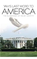 Yah's Last Word to America