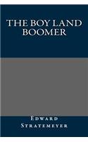 The Boy Land Boomer