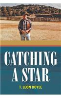 Catching a Star