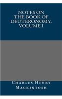 Notes on the Book of Deuteronomy, Volume I