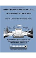Baseline Water Quality Data Inventory and Analysis: North Cascades National Park(Technical Report Nps/Nrwrd/Nrtr-95/50)