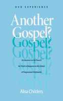 Another Gospel? DVD Experience