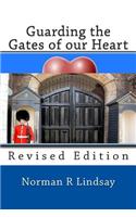 Guarding the Gates of Our Heart: Revised Edition