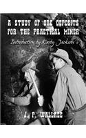 A Study of Ore Deposits For The Practical Miner