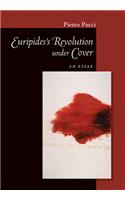 Euripides' Revolution Under Cover