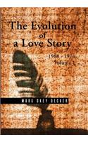 Evolution of a Love Story: 1968-1974, Volume 1