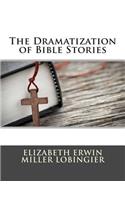 The Dramatization of Bible Stories