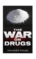 The War On Drugs