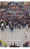 Moments 2