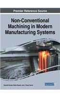 Non-Conventional Machining in Modern Manufacturing Systems