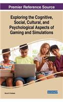 Exploring the Cognitive, Social, Cultural, and Psychological Aspects of Gaming and Simulations