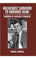 Holocaust Survivor to Harvard Dean
