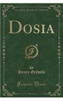 Dosia (Classic Reprint)