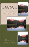 Law of Integration: Learn how the bold yet simple theory of moderation will improve your life.(2 Dr. Mark Kailing's Self-Mastery Lecture)