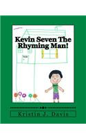 Kevin Seven The Rhyming Man!